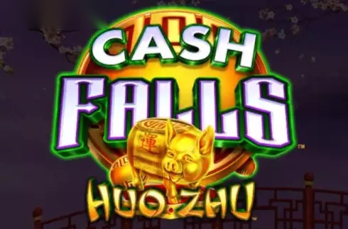 Cash Falls Huo Zhu