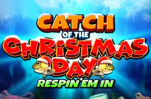 Catch of the Christmas Day Respin 'Em In