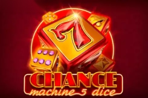 Chance Machine 5 Dice slot Endorphina