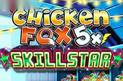 Chicken Fox 5x Skillstar