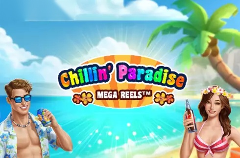 Chillin Paradise Mega Reels