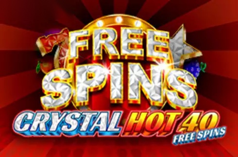 Crystal Hot 40 Free Spins slot Fazi