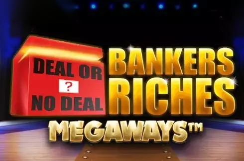 Deal Or No Deal Bankers Riches Megaways slot Endemol Shine Gaming