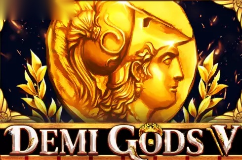 Demi Gods V