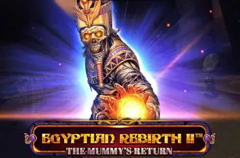 Egyptian Rebirth II: The Mummy's Return