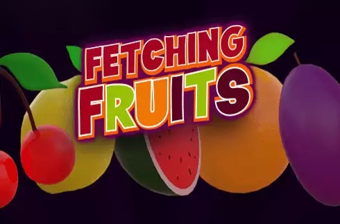 Fetching Fruits