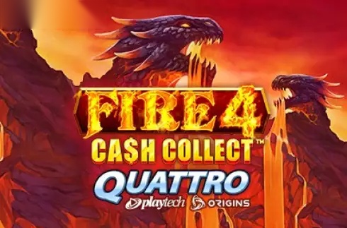 Fire 4: Cash Collect Quattro