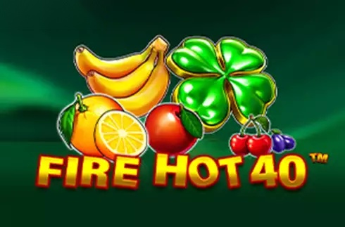 Fire Hot 40