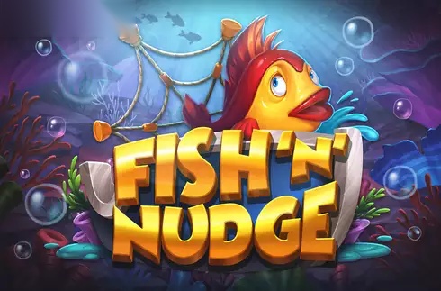 Fish 'n' Nudge