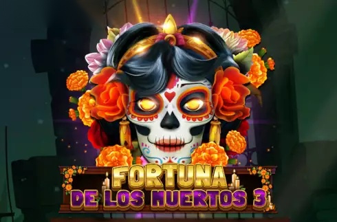 Fortuna De Los Muertos 3