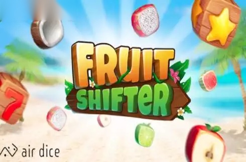 Fruit Shifter slot Air Dice