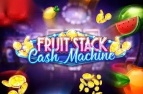 Fruit Stack Cash Machine slot Cayetano Gaming