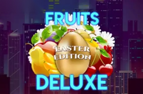 Fruits Deluxe Easter Edition