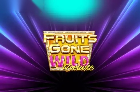 Fruits Gone Wild Deluxe