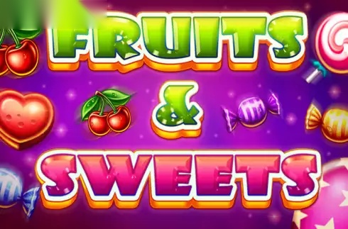 Fruits and Sweets