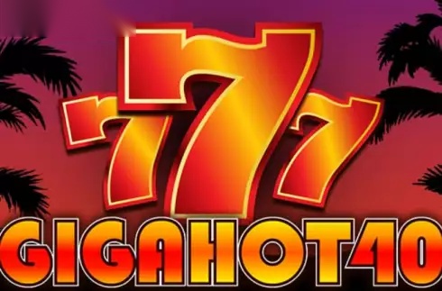 Giga Hot 40 slot Fazi