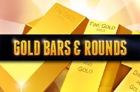 Gold Bars & Rounds