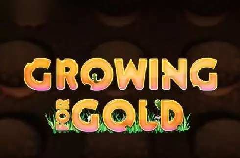 Growing for Gold