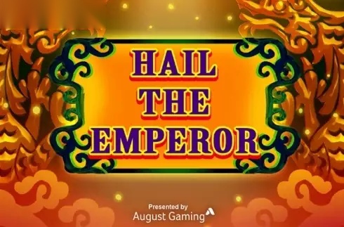 Hail The Emperor