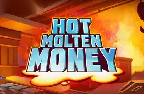 Hot Molten Money