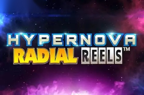 Hypernova Radial Reels