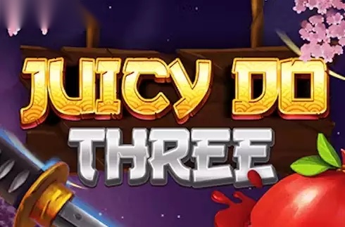 Juicy Do Three