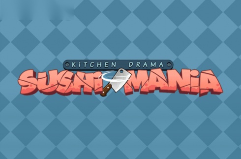 Kitchen drama Sushi Mania