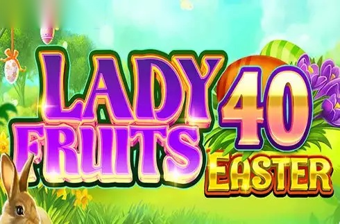 Lady Fruits 40 Easter slot Amatic Industries