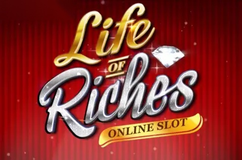 Life of Riches