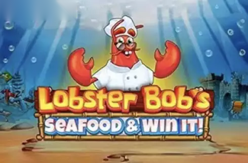 Lobster Bob’s Sea Food and Win It