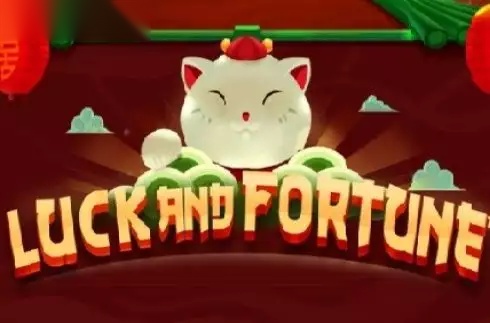 Luck and Fortune