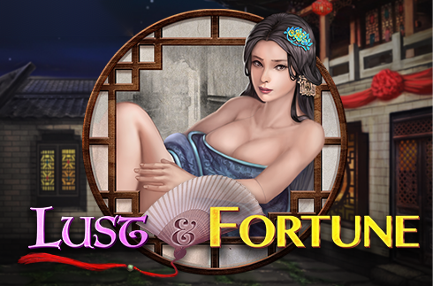 Lust & Fortune