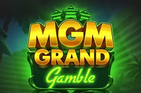 MGM Grand Gamble