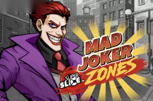 Mad Joker SuperSlice Zones