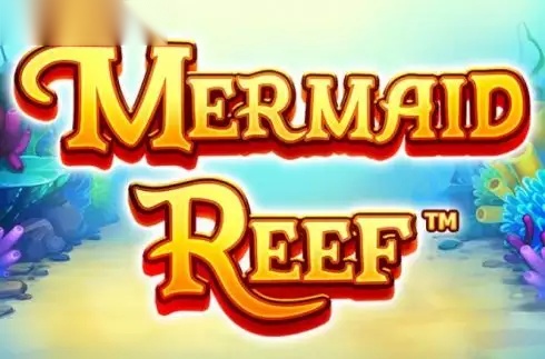 Mermaid Reef slot Reel Play