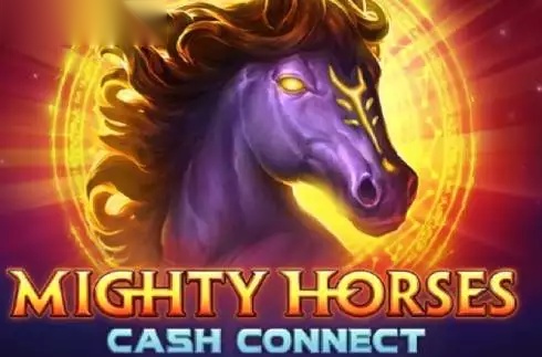 Mighty Horses Cash Connect