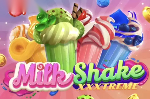 Milkshake XXXtreme