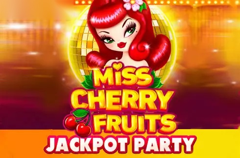 Miss Cherry Fruits Jackpot Party slot Bgaming