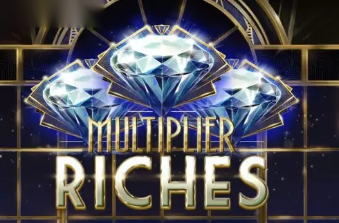 Multiplier Riches