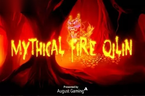 Mythical Fire Qilin slot August Gaming