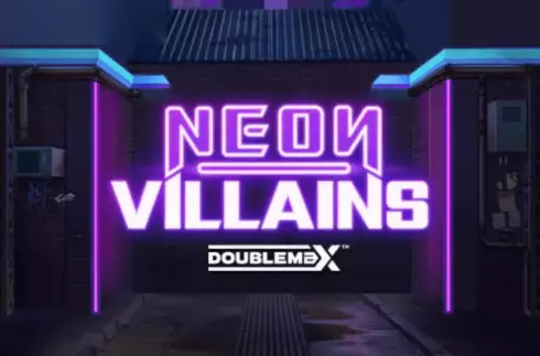 Neon Villains Doublemax