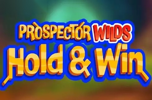 Prospector Wilds Hold and Win slot Prospect Gaming