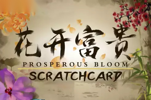 Prosperous Bloom Scratchcard