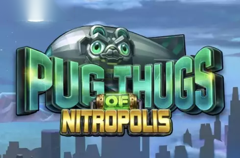 Pug Thugs of Nitropolis slot ELK Studios