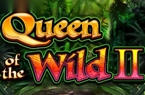 Queen of the Wild II