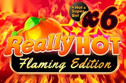 Really Hot Flaming Edition