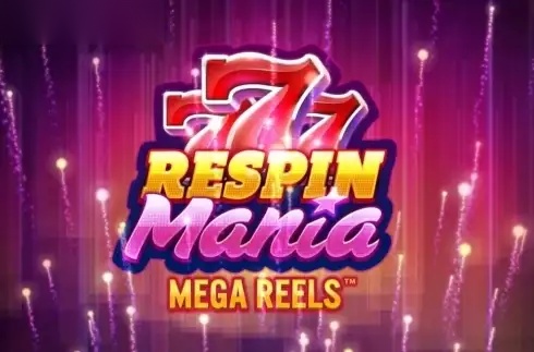 Respin Mania Mega Reels