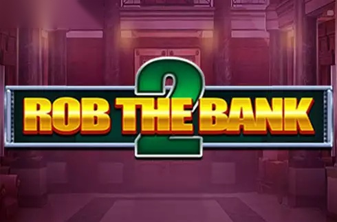 Rob The Bank 2 slot FlipLuck Games