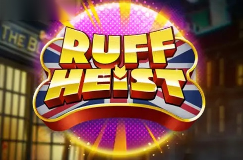 Ruff Heist slot Play'n GO