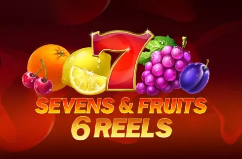 Sevens and Fruits: 6 Reels